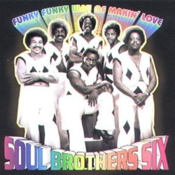 Soul Brothers Six - Funky Funky Way Of Making Love
