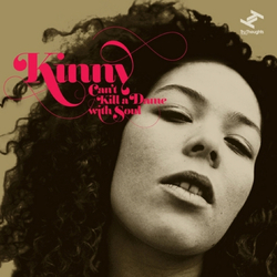 Kinny - Can't Kill a Dame With Soul Kinny - Can't Kill a Dame With Soul
