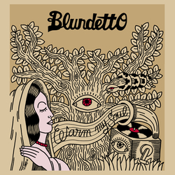 Blundetto - Warm My Soul Blundetto - Warm My Soul