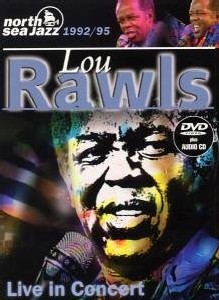 Lou Rawls - Live in Concert: North Sea Jazz Festival 1992 / 1995 Lou Rawls - Live in Concert: North Sea Jazz Festival 1992 / 1995