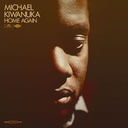Michael Kiwanuka - Home Again Michael Kiwanuka - Home Again