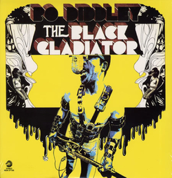 Bo Diddley - The Black Gladiator