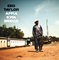 Ebo Taylor - Appia Kwa Bridge Ebo Taylor - Appia Kwa Bridge