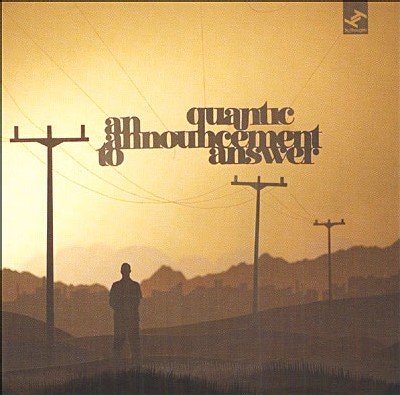 Quantic - An Announcement To Answer Quantic - An Announcement To Answer