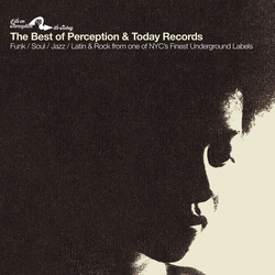 The Best of Perception & Today Records (Compiled by DJ Spinna and BBE Soundsystem)