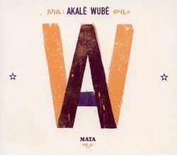 Deux titres du nouvel album d'Akalé Wubé en écoute