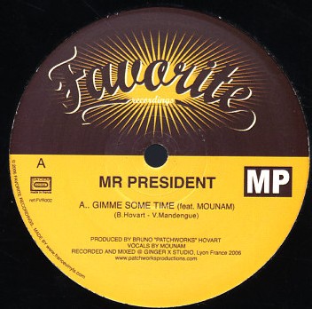 Mr President - Gimme Some Time