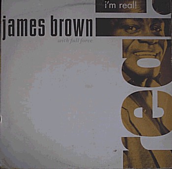 James Brown - I'm Real James Brown - I'm Real