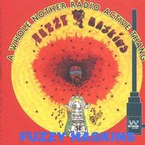 Fuzzy Haskins - A whole nother thang / Radioactive Fuzzy Haskins - A whole nother thang / Radioactive