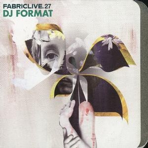Fabric Live #27 - Dj Format Fabric Live #27 - Dj Format