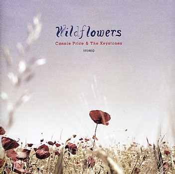 Connie Price & The Keystone - Wildflowers Connie Price & The Keystone - Wildflowers