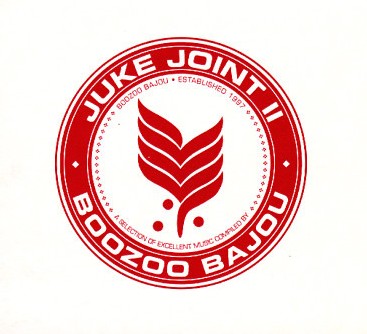 Juke  Joint 2 - Compilé par Boozoo Bajou