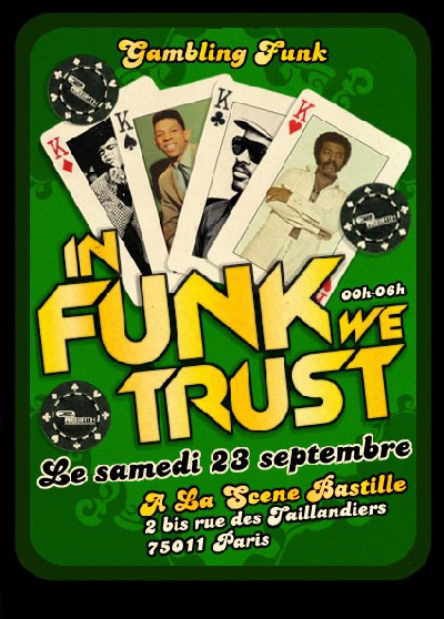 IN FUNK WE TRUST - Gambling Funk * 23 Sept. 2K6 * 00h IN FUNK WE TRUST - Gambling Funk * 23 Sept. 2K6 * 00h