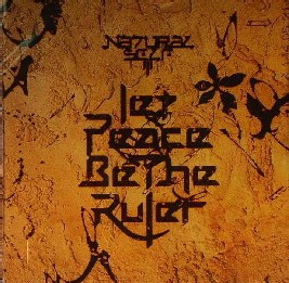 Natural Self - Let Peace Be The Ruler Natural Self - Let Peace Be The Ruler