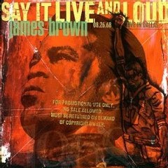James Brown - Say It Live And Loud : Live In Dallas 08.26.68