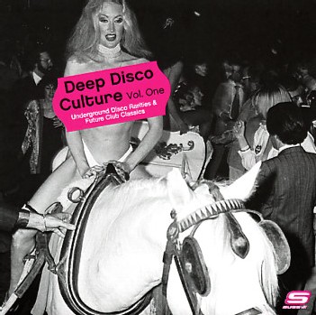 Deep Disco Culture : Volume One Deep Disco Culture : Volume One