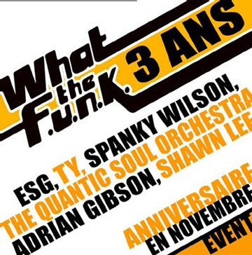 What the Funk fête ses 3 ans en Novembre 2006 ! What the Funk fête ses 3 ans en Novembre 2006 !