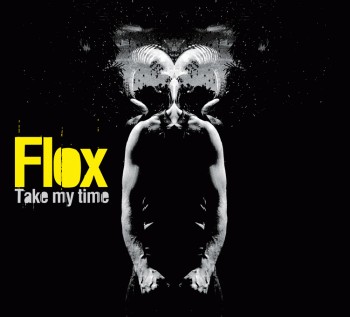Flox - Take My Time Flox - Take My Time