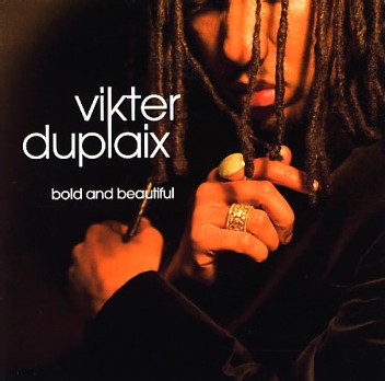 Vikter Duplaix - Bold and Beautiful