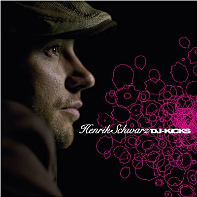 Henrik Schwarz - Dj-Kicks Henrik Schwarz - Dj-Kicks