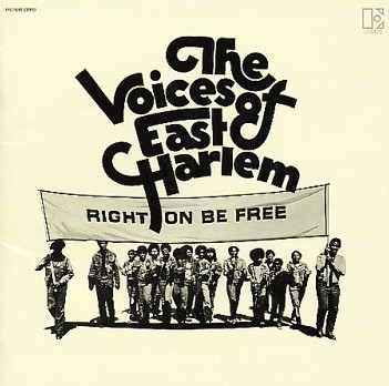 Voices Of East Harlem - Right On to Be Free Voices Of East Harlem - Right On to Be Free