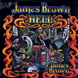James Brown - Hell James Brown - Hell