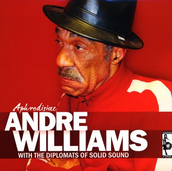 Andre Williams with The Diplomats Of Solid Sound - Aphrodisiac