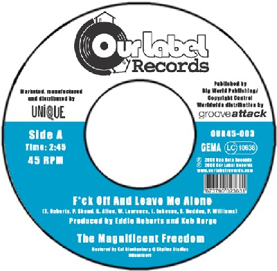 The Magnificient Freedom – F*** Of And Leave Me Alone The Magnificient Freedom – F*** Of And Leave Me Alone