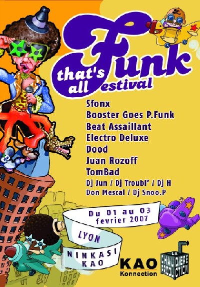 Festival That's All Funk à Lyon - Du 1er au 3 Février 2007 Festival That's All Funk à Lyon - Du 1er au 3 Février 2007