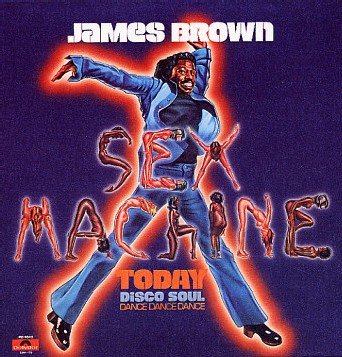 James Brown - Sex Machine Today James Brown - Sex Machine Today