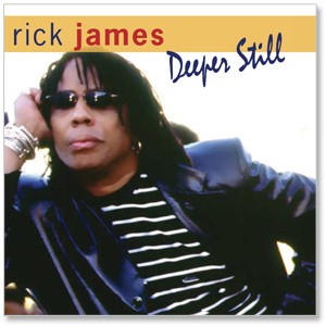 Rick James - Deeper Still Rick James - Deeper Still