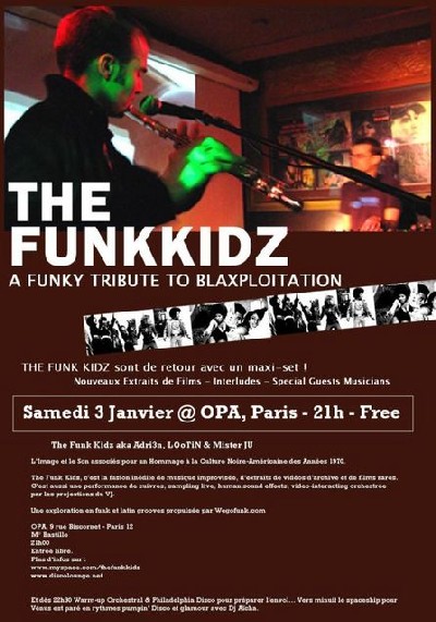 The Funk Kidz :: Super Show @ OPA, Paris :: Samedi 3 Février 2007 The Funk Kidz :: Super Show @ OPA, Paris :: Samedi 3 Février 2007