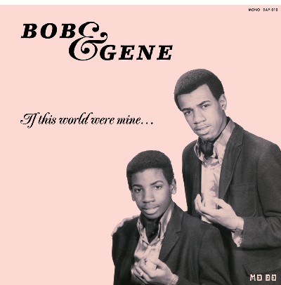  Bob & Gene  - If This World Were Mine