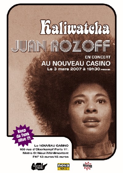 Concert Partenaire : Juan Rozoff + Kaliwatcha au Nouveau Casino le 3 Mars 2007 (Paris) / Concert Partenaire Concert Partenaire : Juan Rozoff + Kaliwatcha au Nouveau Casino le 3 Mars 2007 (Paris) / Concert Partenaire