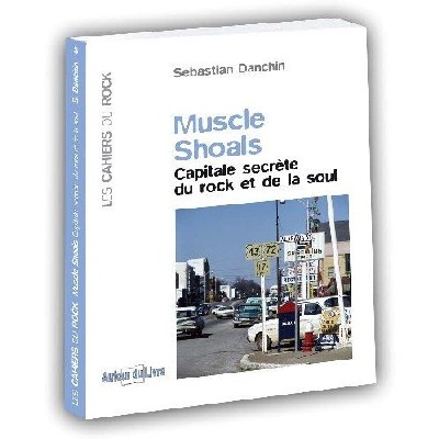 Muscle Shoals - Capitale Secrète du Rock et de la Soul