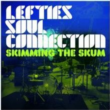 Lefties Soul Connection - Skimming The Skum Lefties Soul Connection - Skimming The Skum