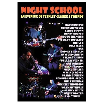 Night School : An Evening Of Stanley Clarke & Friends