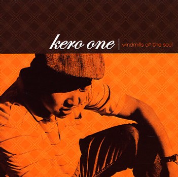 Kero One - Windmills Of My Soul Kero One - Windmills Of My Soul