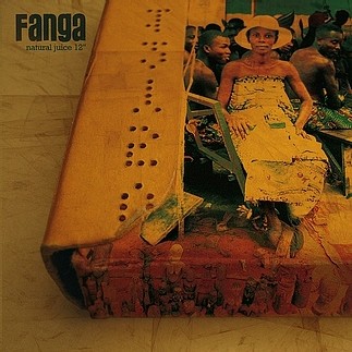 Fanga - Natural Juice / I didn’t know Fanga - Natural Juice / I didn’t know
