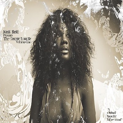 King Britt present  The Cosmic Lounge Volume One King Britt present  The Cosmic Lounge Volume One