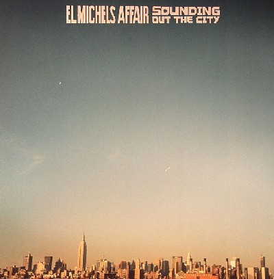 El Michels Affair - Sounding Out The City El Michels Affair - Sounding Out The City
