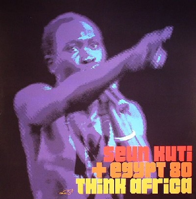 Seun Kuti & Egypt 80 - Think Africa Seun Kuti & Egypt 80 - Think Africa