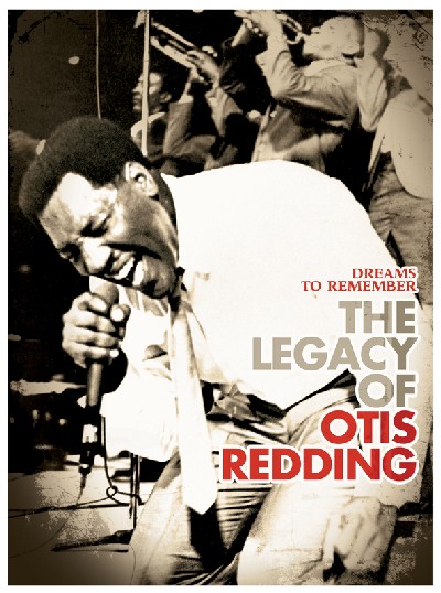 Dreams To Remember - The Legacy Of Otis Redding