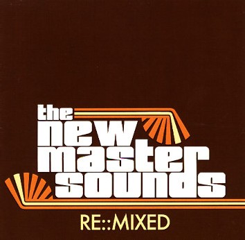 The New Mastersounds - Re:Mixed The New Mastersounds - Re:Mixed