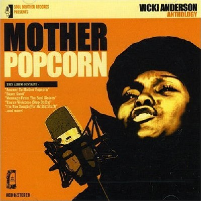 Vickie Anderson - Mother Popcorn