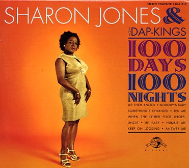 Sharon Jones and The Dap-Kings - 100 days, 100 Nights Sharon Jones and The Dap-Kings - 100 days, 100 Nights