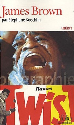 Biographie de James Brown par Stéphane Koechlin