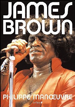 James Brown par Philippe Manoeuvre James Brown par Philippe Manoeuvre
