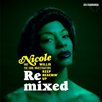 Nicole Willis and the Soul Investigators - Keep reachin' up Remixed Nicole Willis and the Soul Investigators - Keep reachin' up Remixed