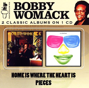 Bobby Womack - Home Is Where The Heart Is/Pieces